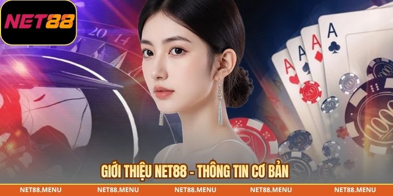 Giới thiệu NET88 - Thông tin cơ bản 